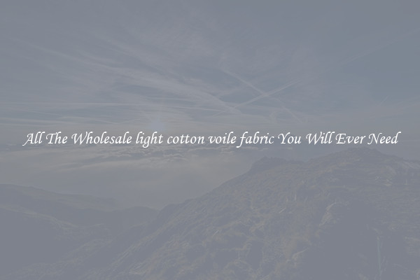 All The Wholesale light cotton voile fabric You Will Ever Need