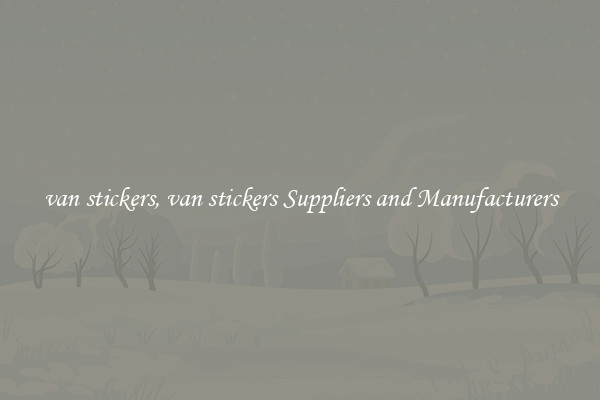 van stickers, van stickers Suppliers and Manufacturers