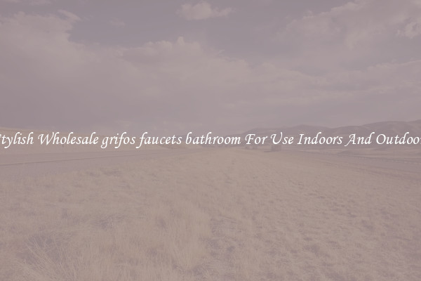Stylish Wholesale grifos faucets bathroom For Use Indoors And Outdoors