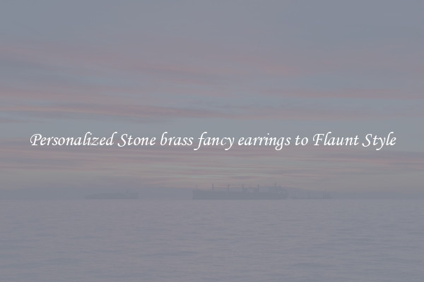 Personalized Stone brass fancy earrings to Flaunt Style