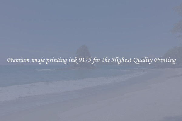 Premium imaje printing ink 9175 for the Highest Quality Printing