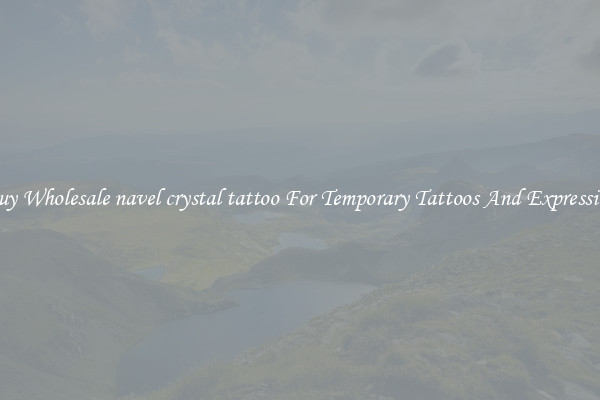 Buy Wholesale navel crystal tattoo For Temporary Tattoos And Expression