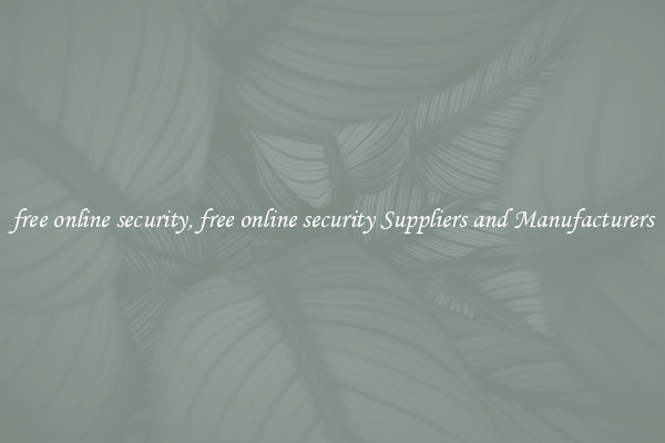 free online security, free online security Suppliers and Manufacturers