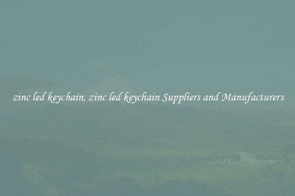zinc led keychain, zinc led keychain Suppliers and Manufacturers