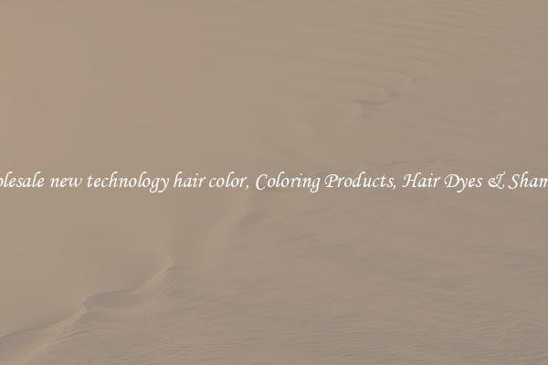 Wholesale new technology hair color, Coloring Products, Hair Dyes & Shampoos