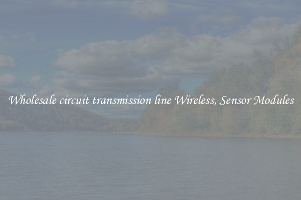 Wholesale circuit transmission line Wireless, Sensor Modules