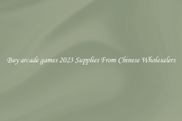Buy arcade games 2023 Supplies From Chinese Wholesalers