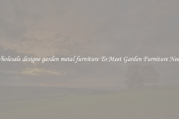 Wholesale designe garden metal furniture To Meet Garden Furniture Needs
