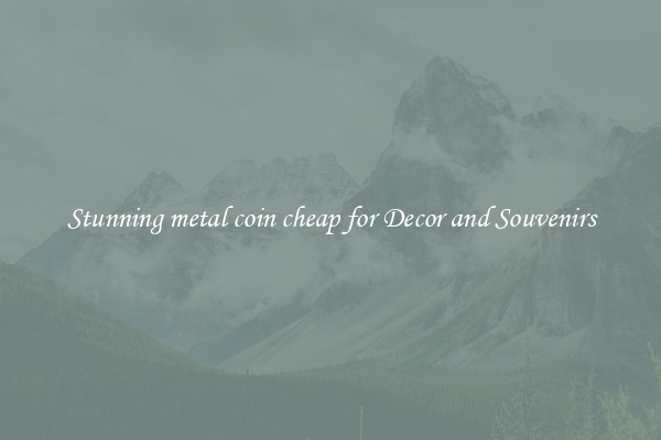 Stunning metal coin cheap for Decor and Souvenirs